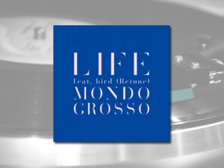 本日最終日LIFE feat.bird(Retune)/MONDO GROSSO