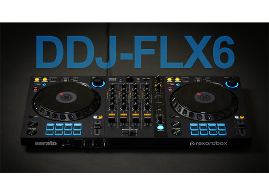 Pioneer DJ】7万円台の4chコントローラー『DDJ-FLX6』発売！対応ソフト 